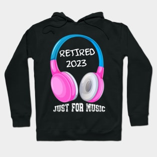 Retiree Musician Retired 2023 Just For Music Hoodie